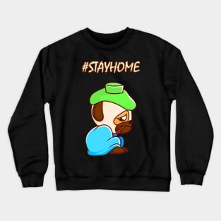 Coronavirus Stay Home - The sad and ill Pug Crewneck Sweatshirt